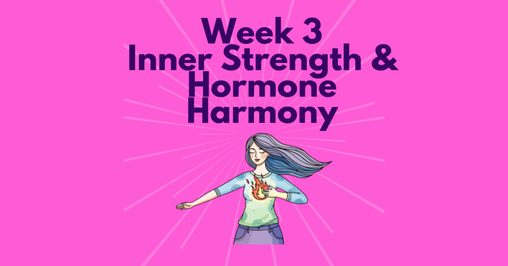 Featured image for “Inner Strength and Hormone Harmony”